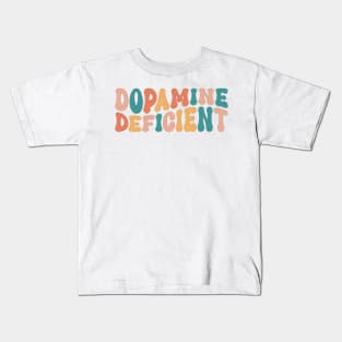 Dopamine Deficient Funny Neurodivergence ADHD Kids T-Shirt